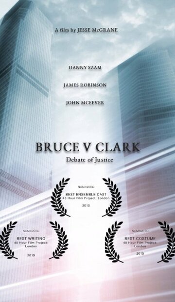 Bruce v Clark: Debate of Justice (2015)