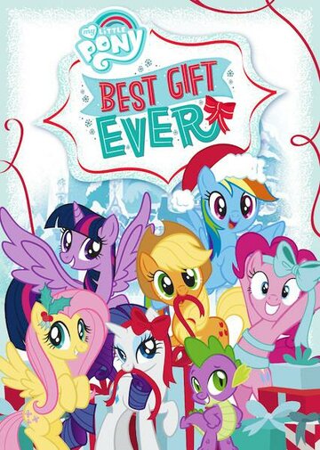 My Little Pony: Best Gift Ever (2018)