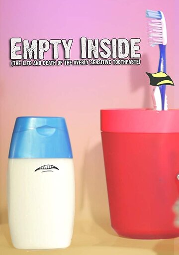 Empty Inside: The Life and Death of the Overly Sensitive Toothpaste (2015)