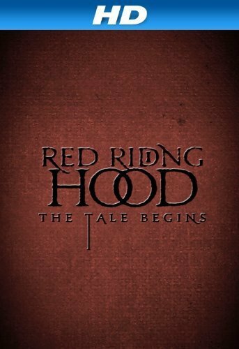 Red Riding Hood: The Tale Begins (2011)
