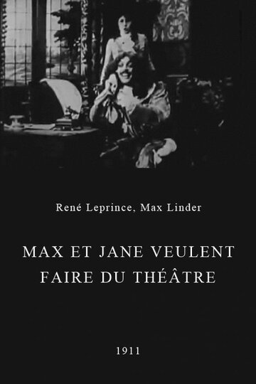 Макс и Джейн бредят театром (1911)